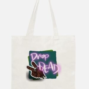 Tote Bag-Drop Dead