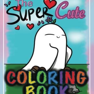 The Super Cute Coloring Book
